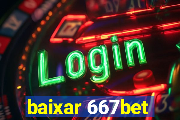 baixar 667bet